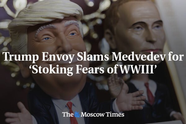 Trump Envoy Slams Medvedev for ‘Stoking Fears of WWIII’ Trump Envoy Slams Medvedev for ‘Stoking Fears of WWIII’